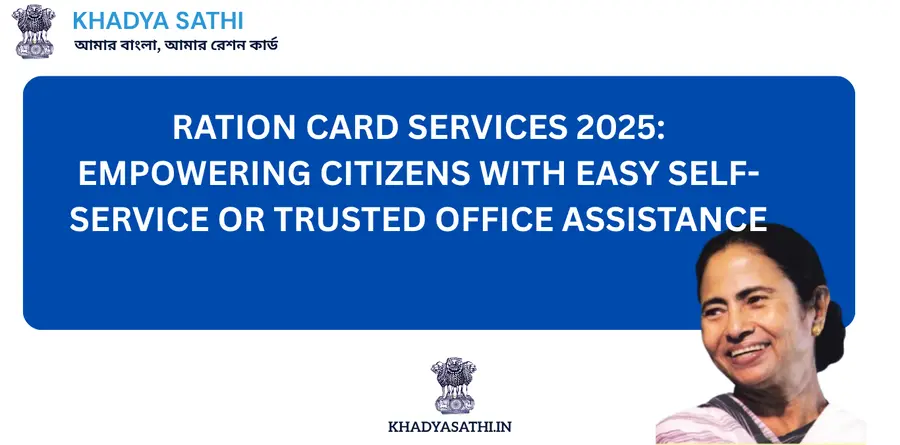 Ration Card Services 2025: Empowering Citizens with Easy Self-Service or Trusted Office Assistance Ration Card Services 2025